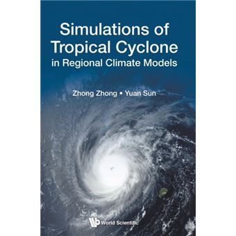 Simulations of Tropical Cyclone in Regional Climate Models - Zhong ...
