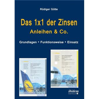 Serie Única - Das 1x1 der Zinsen - Anleihen & Co. Grundlagen - Funktionsweise - Einsatz Paperback - 1