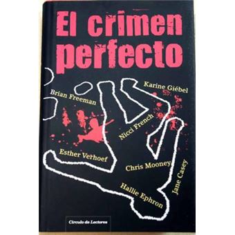 Crimen Perfecto - El. Una Antologia de Relatos Criminales - 1