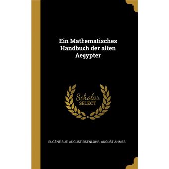 Serie ÚnicaEin Mathematisches Handbuch der alten Aegypter HardCover