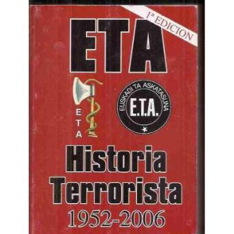 Eta. La Historia Terrorista. 1952-2006 - 1