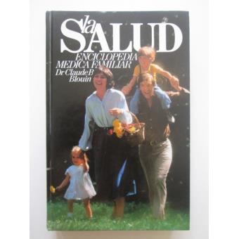 La Salud. Enciclopedia Médica Familiar - 1