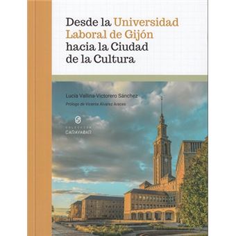 Desde La Universidad Laboral De Gijon Hacia Ciudad Cultura