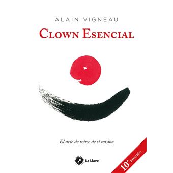 Clown esencial-el arte de reirse de