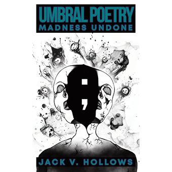Umbral Poetry: Madness Undone - 1