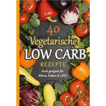 40 Vegetarische Low Carb Rezepte - 1