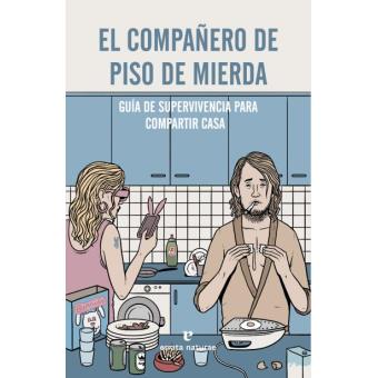 El compañero de piso de mierda