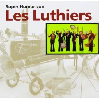 Super humor con Les Luthiers