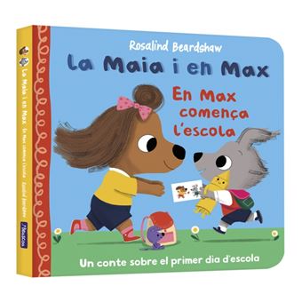 La Maia i en Max - En Max comença l´´escola