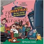 Tomas falsas: Grandes mentiras de las series de TV