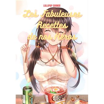 Les Fabuleuses Recettes de nos Héros - 1