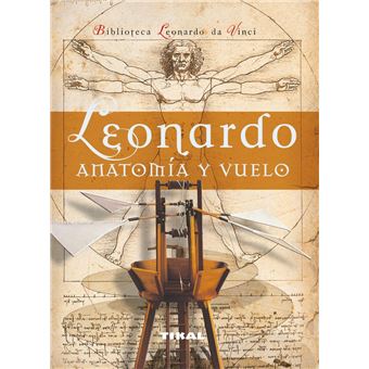 Leonardo: anatomía y vuelo