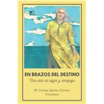 En Brazos Del Destino Una Vida De Viajes Y Desapego