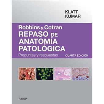 Robbins y Cotran. Repaso de anatomía patológica - 4ª ed. - 1