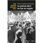La prensa libre no fue un regalo