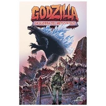 Godzilla 1 La Guerra Del Medio Siglo