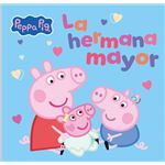 Peppa Pig. Un cuento - La hermana mayor