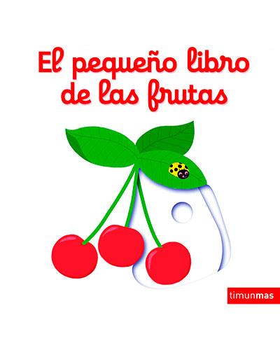 Libro El Pequeño de las frutas con solapas y lengüetas tapa dura