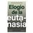 Elogio De La Eutanasia