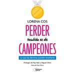 Perder Tambien Es De Campeones
