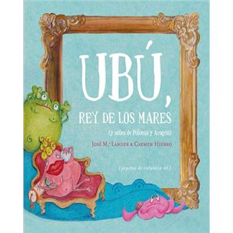 Ubu Rey Libro Ubú, rey de los mares - José María Lánder -5% en libros | Fnac