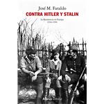 Contra Hitler y Stalin. La resistencia en Europa (1936-1956)