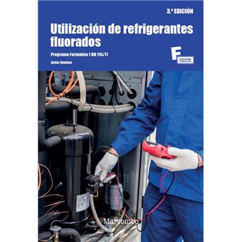 Utilización de refrigerantes fluorados 3.ª edición