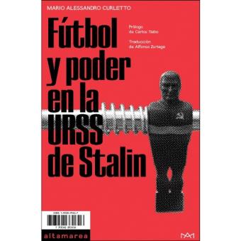 Fútbol y poder en la URSS de Stalin - 1
