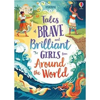 Tales of Brave and Brilliant Girls from Around the World (Illustrated Story Collections)