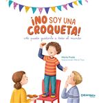 ¡No soy una croqueta! No puedo gustarle a todo el mundo