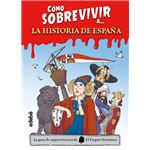Cómo Sobrevivir A La Historia De España