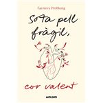 Sota pell fràgil, cor valent