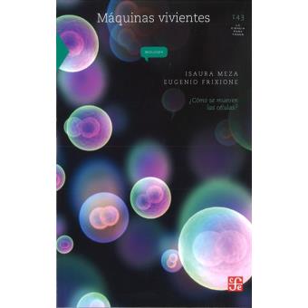 Máquinas vivientes. ¿Cómo se mueven las células? - 1