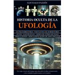 Historia Oculta De La Ufología