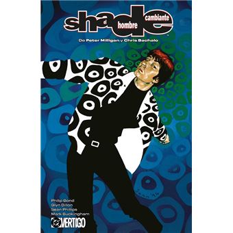 Shade El Hombre Cambiante 3 De Peter Milligan Y Chris Bachal