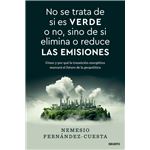 No se trata de si es verde o no, sino de si elimina o reduce