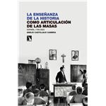 La enseñanza de la Historia como articulación de las masas