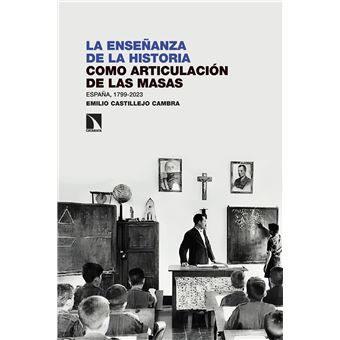 La enseñanza de la Historia como articulación de las masas