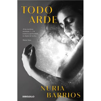 Todo arde - Nuria Barrios -5% en libros