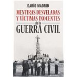 Mentiras desveladas y víctimas inocentes de la Guerra Civil