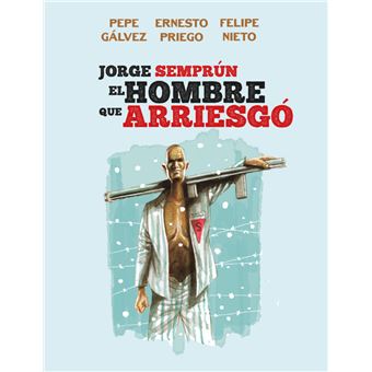 Jorge Semprun El Hombre Que Arriesgo