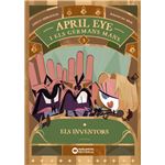 April Eye i els germans Mans. Els inventors