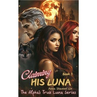 Claiming His Luna - 1