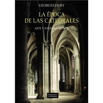 La época de las catedrales. Arte y sociedad, 980-1420