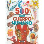 5OO preguntas y respuestas sobre el cuerpo humano