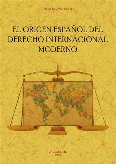 Editorial Maxtor Hombre El Origen Español Del Derecho Internacional Moderno