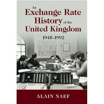 An Exchange Rate History of the United Kingdom - 1