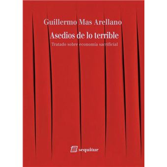 Asedios De Lo Terrible-Tratado Sobre Economia Sacrificial - 1