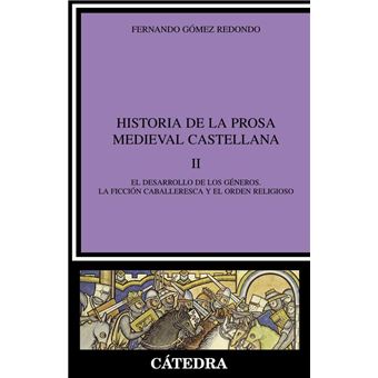 Historia de la prosa medieval castellana, II