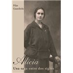 Alicia, una saga entre dos siglos